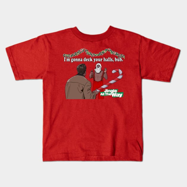 Jingle All the Way Deck Your Halls Kids T-Shirt by Screen Fiend Merch